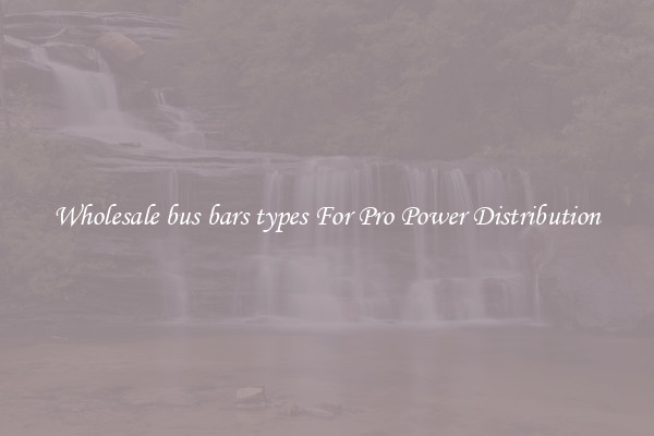Wholesale bus bars types For Pro Power Distribution