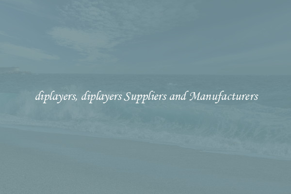 diplayers, diplayers Suppliers and Manufacturers