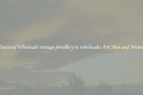 Featured Wholesale vintage jewellery in wholesales For Men and Women