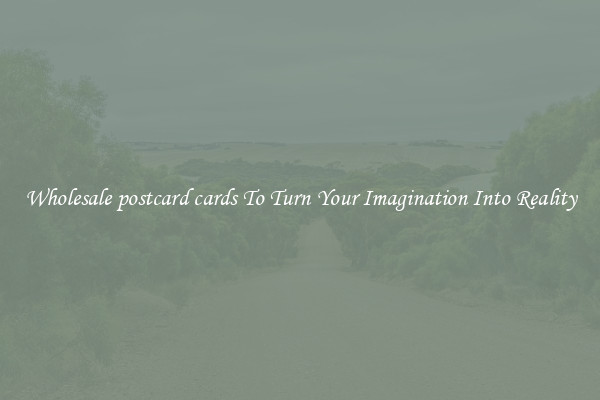 Wholesale postcard cards To Turn Your Imagination Into Reality