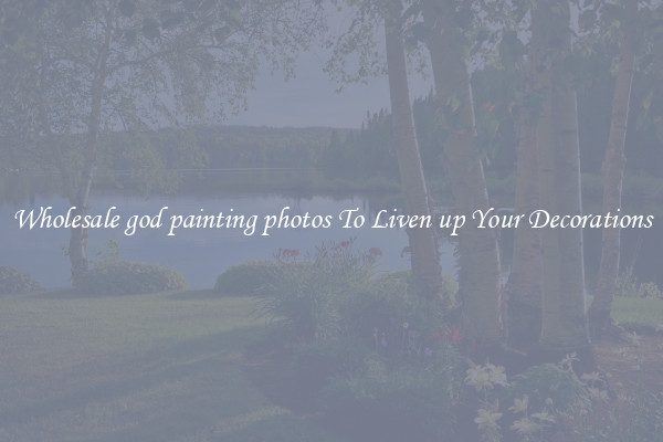 Wholesale god painting photos To Liven up Your Decorations