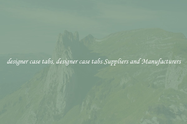 designer case tabs, designer case tabs Suppliers and Manufacturers