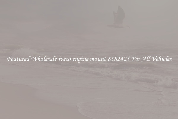 Featured Wholesale iveco engine mount 8582425 For All Vehicles